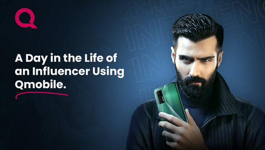 A Day in the Life of an Influencer Using QMobile