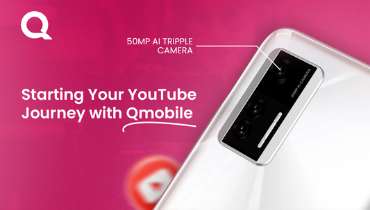 Starting Your YouTube Journey with QMobile
